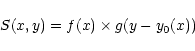 \begin{displaymath}
S(x,y) = f(x) \times g(y - y_0(x))
\end{displaymath}