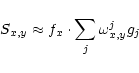 \begin{displaymath}
S_{x,y} \approx f_x\cdot \sum_j \omega_{x,y}^j g_j
\end{displaymath}