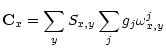 $\displaystyle {\bf C}_x = \sum_y S_{x,y} \sum_j g_j \omega_{x,y}^j$