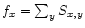 $f_x=\sum_y
S_{x,y}$