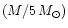 $(M/5\,{M}_{\odot})$