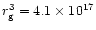 $r_{\rm g}^3 = 4.1 \times 10^{17}$
