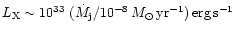 $ L_{\rm X} \sim 10^{33}~(\dot{M}_{\rm j}/10^{-8}\,{M}_{\odot}\,{\rm yr}^{-1})\,{\rm erg\,s^{-1}}$