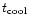 $t_{\rm cool}$