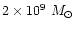 $2\times10^9~M_\odot$