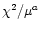 $\chi^2/\mu^a$