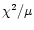 $\chi^2/\mu$
