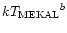 ${kT_{\rm MEKAL}}^b$