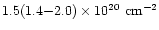 $1.5(1.4{-}2.0)\times10^{20}~\rm {cm^{-2}}$