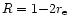 $R=1{-}2r_{\rm e}$