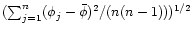 $(\sum_{j=1}^{n} (\phi_{j} - \bar{\phi})^{2}/(n(n-1)))^{1/2}$