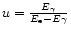 $u = {\frac{{E_{\gamma} } }{{E_{\rm e} - E\gamma} }}$