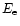 $E_{{\rm e}}$