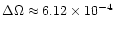 $\Delta \Omega \approx 6.12 \times
10^{{\rm - }{\rm 4}}$