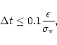 \begin{displaymath}\Delta t \le 0.1\frac{\epsilon}{\sigma_{\rm v}},
\end{displaymath}