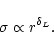 \begin{displaymath}\sigma\propto r^{\delta_L}.
\end{displaymath}