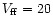 $V_{\rm ff}=20$