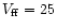 $V_{\rm ff}=25$