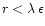 $r<\lambda\,\epsilon$