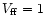 $V_{\rm ff}=1$