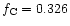 $ f_{\rm C} = 0.326$