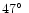 $47\hbox{$^\circ$ }$