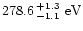 $278.6\,^{+1.3}_{-1.1}\mbox{ eV}$