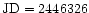 $\rm JD=2446326$