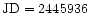 $\rm JD=2445936$