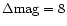 $\Delta {\rm mag} =8$
