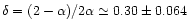 $\delta=(2-\alpha)/2\alpha\simeq 0.30\pm 0.064$