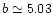 $b \simeq
5.03$