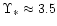 $\Upsilon_*\approx 3.5$