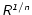 $\mathsfsl{R^{1/n}}$