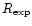 $R_{\rm exp}$
