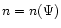 $n=n(\Psi)$