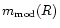 $m_{\rm mod} (R)$