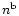 $n^{{\rm b}}$