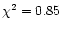 $\chi^2=0.85$