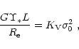 \begin{displaymath}{G\Upsilon_*L\over R_{\rm e}}=K_{\rm V}\sigma_0^2~,
\end{displaymath}