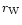 $r_{\rm W}$