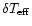 $\delta T_{\rm eff}$