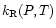 $k_{\rm R}(P,T)$