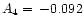 $A_{4}=\,-0.092$
