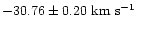 $-30.76\pm0.20~\mbox{km s$^{-1}$ }$