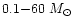 $0.1{-}60~M_{\odot}$