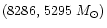 $(8286,\,5295~M_{\odot})$