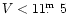 $V < 11\hbox{$.\!\!^{\rm m}$ }5$