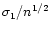 $\sigma_1/n^{1/2}$