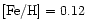 $[{\rm Fe/H}] = 0.12$